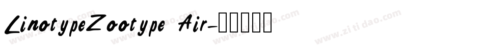 LinotypeZootype Air字体转换